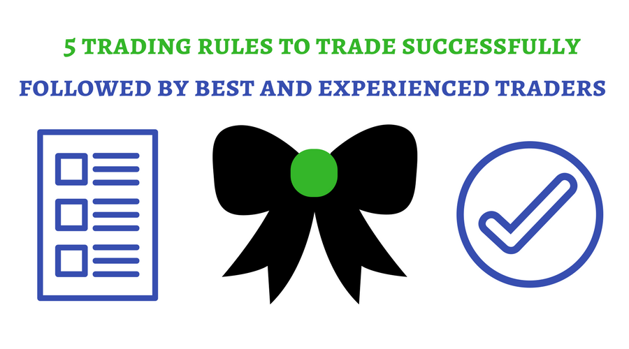 Top 5 trading rules from Experienced traders